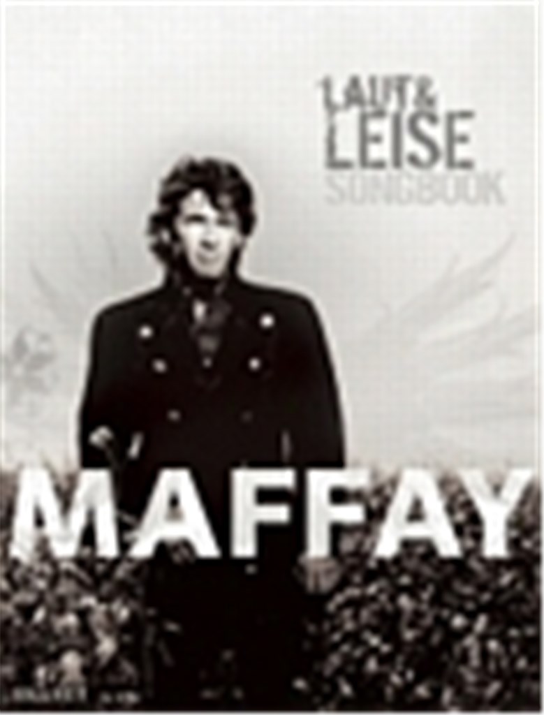 Maffay: Laut und leise